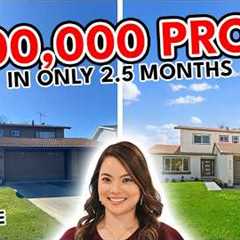 $200,000 Profit in Only 2.5 Months (House Flip Before & After)