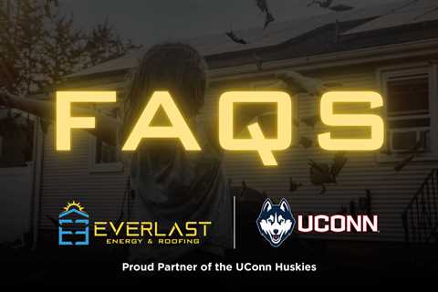 Faqs - Everlast Energy & Roofing
