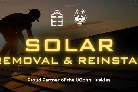 Solar Removal & Reinstall (R&R) Manchester, CT - Everlast Energy & Roofing