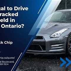 Is It Illegal to Drive with a Cracked Windshield in London, Ontario?