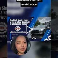 How Much Should I Expect to Pay for a New Windshield in Lake Oswego, Oregon?