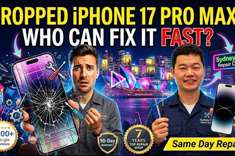 Dropped iPhone 17 Pro Max Screen Repairs: Who Can Fix It During Vivid 2026 in Sydney CBD?